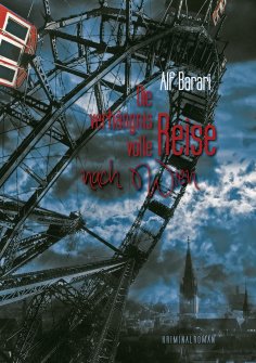 ebook: Die verhängnisvolle Reise nach Wien