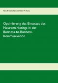 eBook: Optimierung des Einsatzes des Neuromarketings in der Business-to-Business-Kommunikation im deutschen