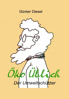 eBook: Öko Üblich Der Umweltschützer