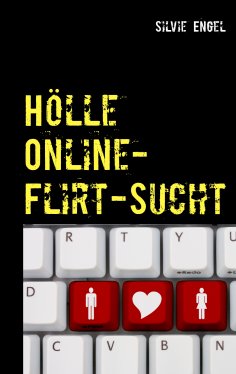 eBook: Hölle Online-Flirt-Sucht