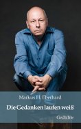 eBook: Die Gedanken laufen weiß