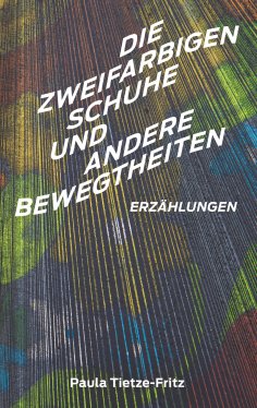 eBook: Die zweifarbigen Schuhe und andere Bewegtheiten
