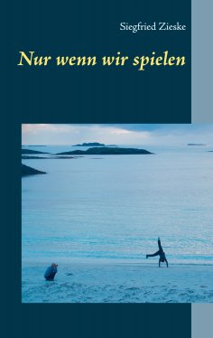 eBook: Nur wenn wir spielen