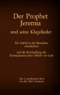 ebook: Der Prophet Jeremia und seine Klagelieder Jeremias Threni