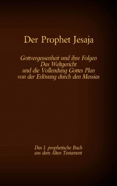 ebook: Der Prophet Jesaja, das 1. prophetische Buch aus dem Alten Testament der Bibel