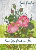 ebook: Eine Rose stand im Tau