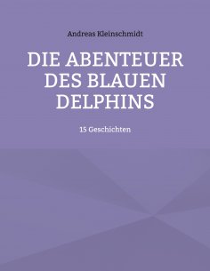 eBook: Die Abenteuer des blauen Delphins