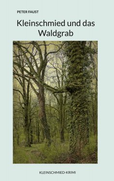 ebook: Kleinschmied und das Waldgrab