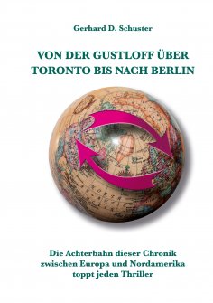 ebook: Von der Gustloff über Toronto bis nach Berlin