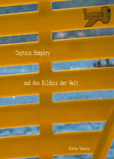 ebook: Captain Humphry und das Bildnis der Welt