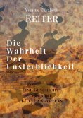 eBook: Die Wahrheit der Unsterblichkeit