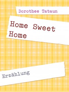 eBook: Home Sweet Home