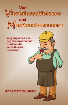 ebook: Von Viertelesschlotzern und Maultaschenessern