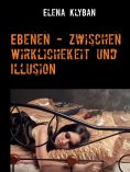 eBook: Ebenen - Zwischen Wirklichkeit und Illusion