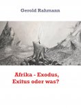 eBook: Afrika - Exodus, Exitus oder was?