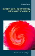 eBook: Bleiben Sie im Zweifelsfall möglichst nüchtern!