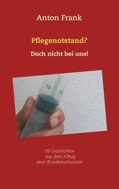 eBook: Pflegenotstand? Doch nicht bei uns!