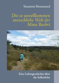 eBook: Die so unvollkommen menschliche Welt der Mina Bashri