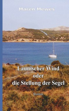 ebook: Launischer Wind oder die Stellung der Segel