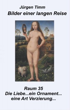 eBook: Raum 35 Die Liebe ... ein Ornament ... eine Art Verzierung