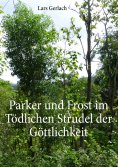 eBook: Parker und Frost im Tödlichen Strudel der Göttlichkeit