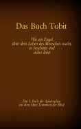 eBook: Das Buch Tobit, das 3. Buch der Apokryphen aus der Bibel