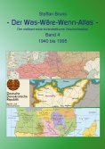 eBook: Der Was-Wäre-Wenn-Atlas - Band 4 - 1940 bis 1995