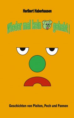 eBook: Wieder mal kein Schwein gehabt!