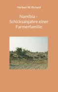 eBook: Namibia - Schicksalsjahre einer Farmerfamilie