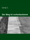 eBook: Der Weg ist vorherbestimmt