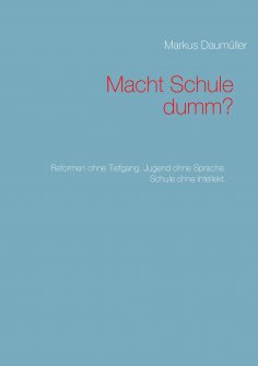 ebook: Macht Schule dumm?