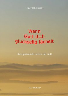 eBook: Wenn Gott dich glückselig lächelt