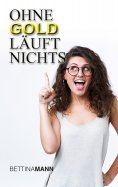 ebook: Ohne Gold läuft nichts