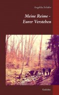 ebook: Meine Reime - Eurer Verstehen