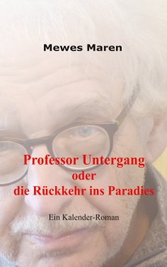 ebook: Professor Untergang oder die Rückkehr ins Paradies