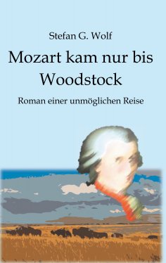 eBook: Mozart kam nur bis Woodstock