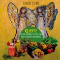 ebook: Rezepte für den Gaumen, die Seele und Engelszungenfeinschmecker