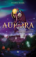 eBook: Aurora und das Ende der Zeiten