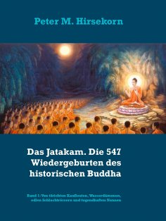 eBook: Das Jatakam. Die 547 Wiedergeburten des historischen Buddha