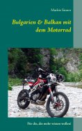 ebook: Bulgarien & Balkan mit dem Motorrad