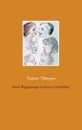 ebook: Kurze Begegnungen in kurzen Geschichten