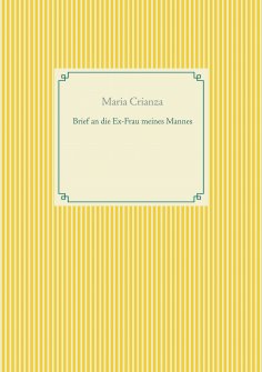 ebook: Brief an die Ex-Frau meines Mannes