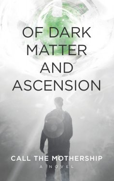 eBook: Of Dark Matter And Ascension