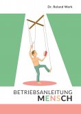 ebook: Betriebsanleitung Mensch