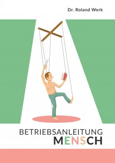 ebook: Betriebsanleitung Mensch