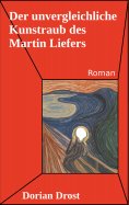 ebook: Der unvergleichliche Kunstraub des Martin Liefers