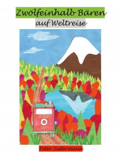 eBook: Zwölfeinhalb Bären auf Weltreise