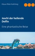 eBook: Joschi der heilende Delfin