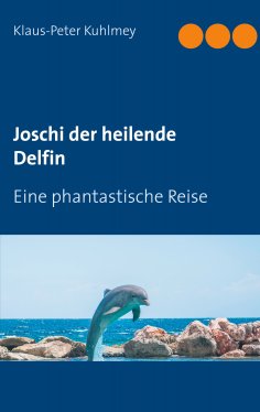 eBook: Joschi der heilende Delfin