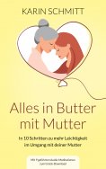 eBook: Alles in Butter mit Mutter